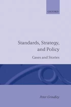 Couverture du produit · Standards Strategy and Policy: Cases and Stories