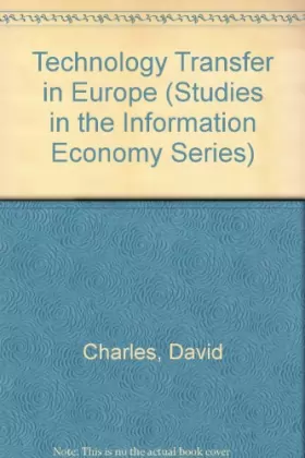 Couverture du produit · Technology Transfer in Europe (Studies in the Information Economy Series)