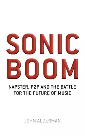 Couverture du produit · Sonic Boom: Inside the Battle for the Soul of Music