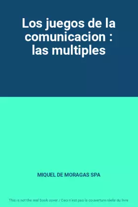 Couverture du produit · Los juegos de la comunicacion : las multiples