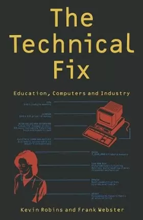 Couverture du produit · The Technical Fix: Education, Computers and Industry