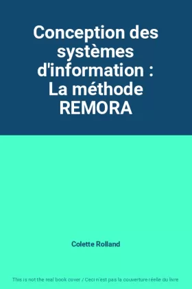 Couverture du produit · Conception des systèmes d'information : La méthode REMORA