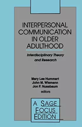 Couverture du produit · Interpersonal Communication in Older Adulthood: Interdisciplinary Theory and Research