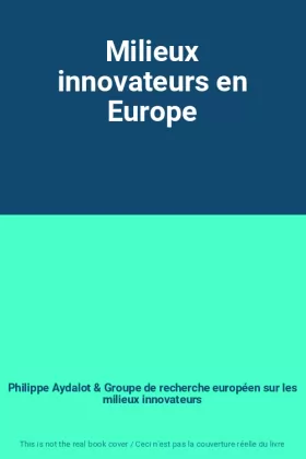 Couverture du produit · Milieux innovateurs en Europe