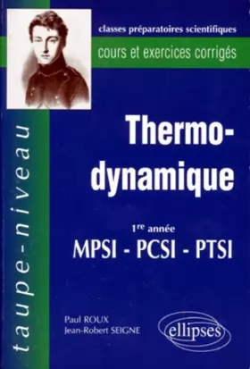 Couverture du produit · Thermodynamique 1ere année MPSI-PCSI-PTSI: Cours et exercices corrigés