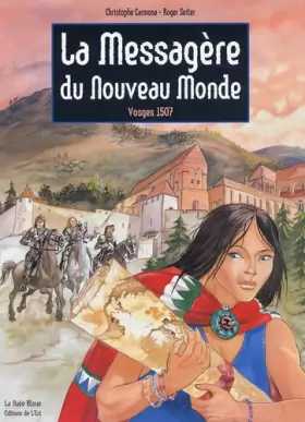 Couverture du produit · La messagère du Nouveau Monde : Vosges 1507