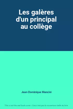 Couverture du produit · Les galères d'un principal au collège