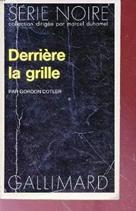 Couverture du produit · Collection : serie noire n° 1576 derriere la grille