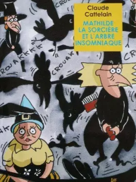 Couverture du produit · Mathilde la sorcière et l'arbre insomniaque