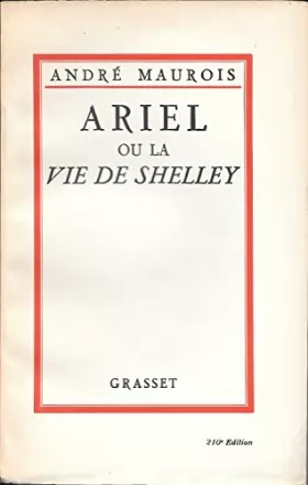 Couverture du produit · Ariel ou la vie de shelley.