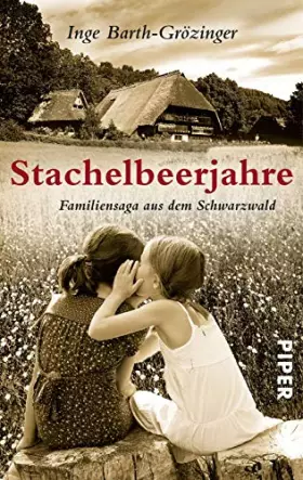 Couverture du produit · Stachelbeerjahre: Familiensaga aus dem Schwarzwald