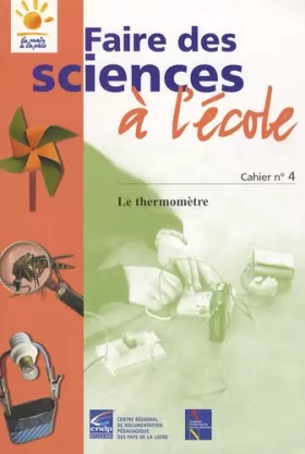 Couverture du produit · Faire des sciences à l'école : Cahier n°4, Le thermomètre