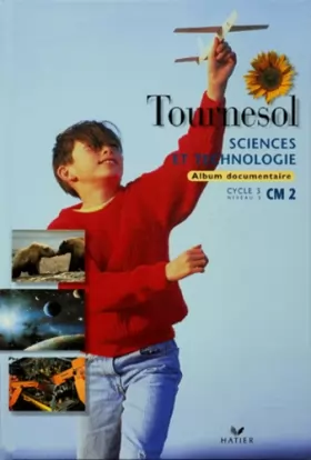 Couverture du produit · Tournesol : Sciences et technologies, CM2