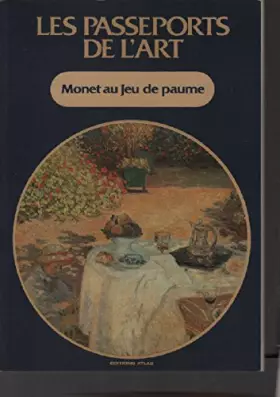 Couverture du produit · Les passeports de l'art monet au jeu de paume