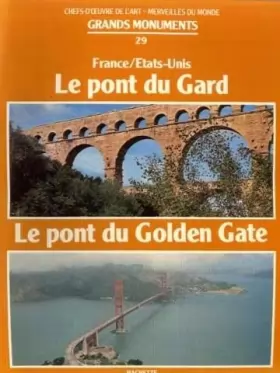 Couverture du produit · Le pont du Gard -La pont du golden gate-Grands monument n°29