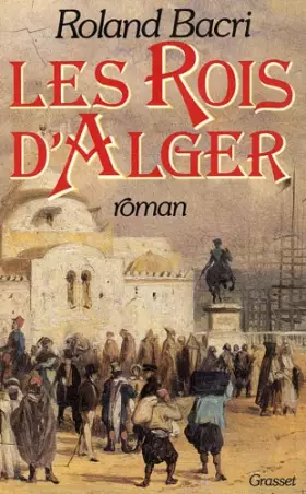Couverture du produit · Les rois d'Alger