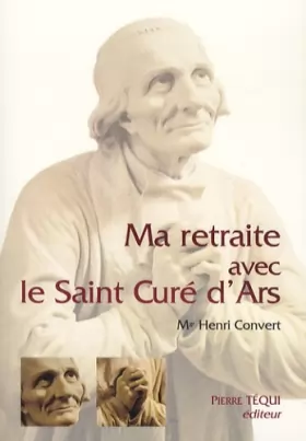 Couverture du produit · Ma Retraite avec le Saint Cure d Ars