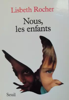 Couverture du produit · Nous, les enfants : Suivi d'un modeste mémorandum à l'usage des adultes