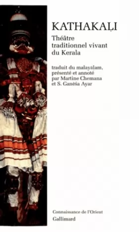 Couverture du produit · Kathakali. Théâtre traditionnel vivant du Kerala