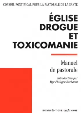 Couverture du produit · Eglise drogue et toxicomanie : Manuel de pastorale
