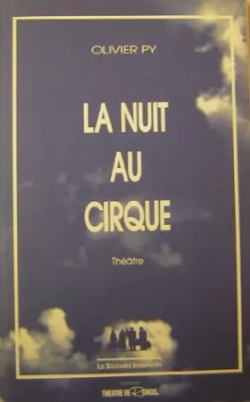 Couverture du produit · La nuit au cirque: [Bussang, Théâtre du peuple, juillet 1992