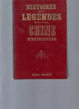 Couverture du produit · Histoires et legendes de la chine mysterieuse