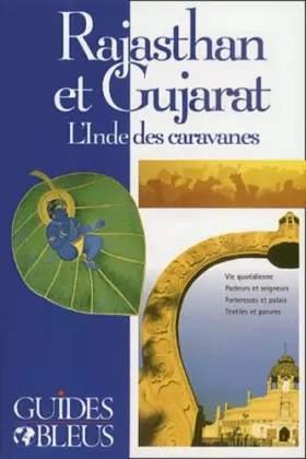 Couverture du produit · Guide Bleu : Rajasthan et Gujarat - L'Inde des caravanes 2001