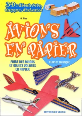 Couverture du produit · Avions en papier: Faire des avions et objets volants en papier