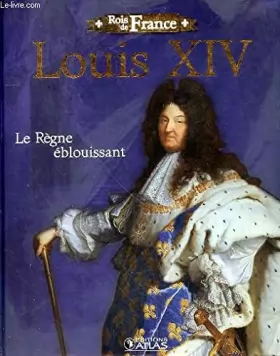 Couverture du produit · Louis XIV Le Règne éblouissant