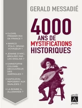 Couverture du produit · 4000 ans de mystifications historiques