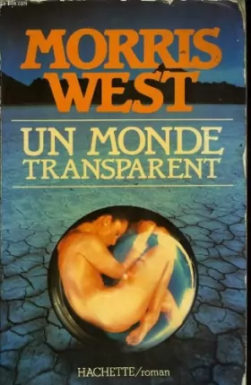 Couverture du produit · Un Monde transparent [Broché] by West, Morris, Mocquot, Bernard