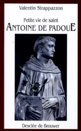 Couverture du produit · Petite Vie de saint Antoine de Padoue