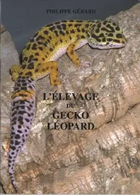 Couverture du produit · L'élevage du gecko leopard