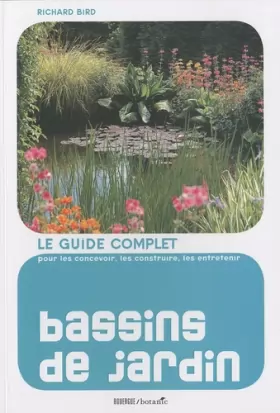 Couverture du produit · Bassins de jardin : Le guide complet pour les concevoir, les construire et les entretenir