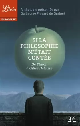 Couverture du produit · Si la philosophie m'était contée : De Platon à Gilles Deleuze