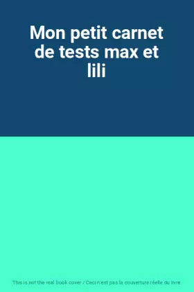Couverture du produit · Mon petit carnet de tests max et lili