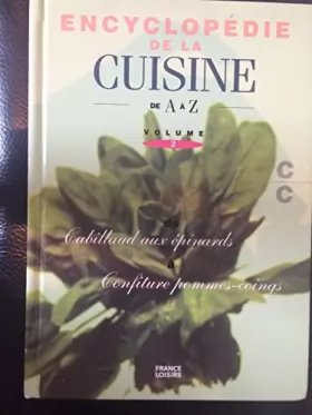 Couverture du produit · Encyclopédie de la Cuisine de A à Z - Volume 2 - De "Cabillaud aux Epinards" à "Confiture Pomme-Coings"