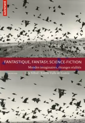 Couverture du produit · Fantastique, fantasy, science-fiction : Mondes imaginaires, étranges réalités