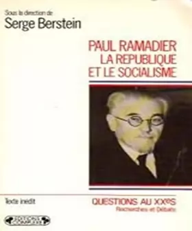 Couverture du produit · Paul Ramadier: La République et le socialisme, actes du colloque, Paris, 8-9 décembre 1988