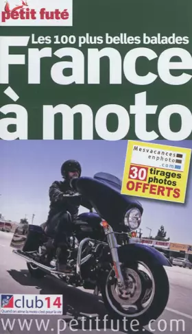 Couverture du produit · france a moto 2012-2013 petit fute: + 30 TIRAGES PHOTOS OFFERTS