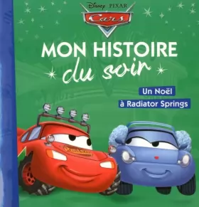 Couverture du produit · CARS - Mon Histoire du Soir - Noël à Radiator Spring