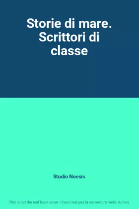 Couverture du produit · Storie di mare. Scrittori di classe