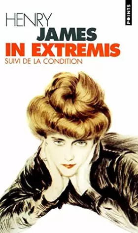 Couverture du produit · In extremis. suivi de La condition