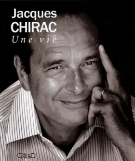 Couverture du produit · Jacques Chirac : Une vie