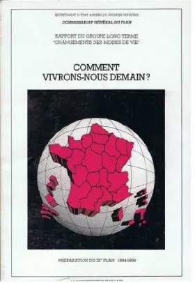 Couverture du produit · COMMENT VIVRONS-NOUS DEMAIN PREPARATION DU 9E PLAN 1984-1988