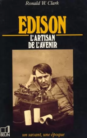 Couverture du produit · Edison : 1847-1931, l'artisan de l'avenir
