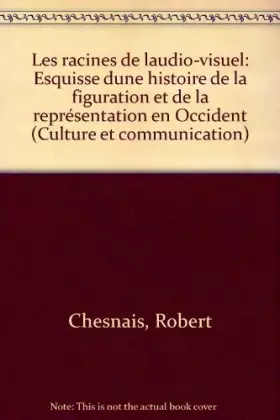 Couverture du produit · Les racines de l'audio-visuel