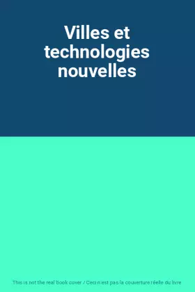 Couverture du produit · Villes et technologies nouvelles