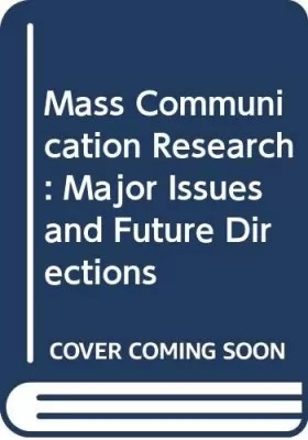 Couverture du produit · Mass Communication Research: Major Issues and Future Directions