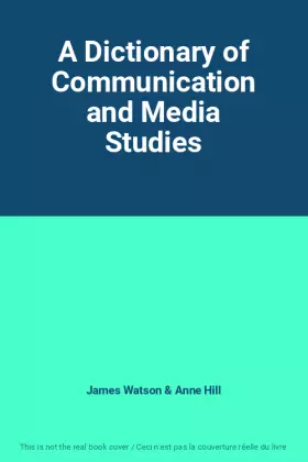 Couverture du produit · A Dictionary of Communication and Media Studies